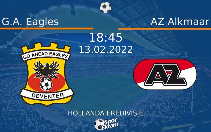 13 Şubat 2022 G.A. Eagles vs AZ Alkmaar maçı Hangi Kanalda Saat Kaçta Yayınlanacak? 13 Şubat 2022 G.A. Eagles vs AZ Alkmaar maçı Hangi Kanalda Saat Kaçta Yayınlanacak?