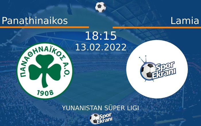 13 Şubat 2022 Panathinaikos vs Lamia maçı Hangi Kanalda Saat Kaçta Yayınlanacak? 13 Şubat 2022 Panathinaikos vs Lamia maçı Hangi Kanalda Saat Kaçta Yayınlanacak?