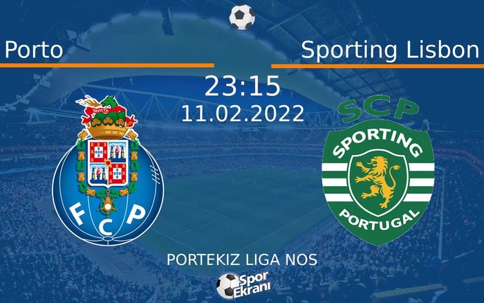 11 Şubat 2022 Porto vs Sporting Lisbon maçı Hangi Kanalda Saat Kaçta Yayınlanacak? 11 Şubat 2022 Porto vs Sporting Lisbon maçı Hangi Kanalda Saat Kaçta Yayınlanacak?