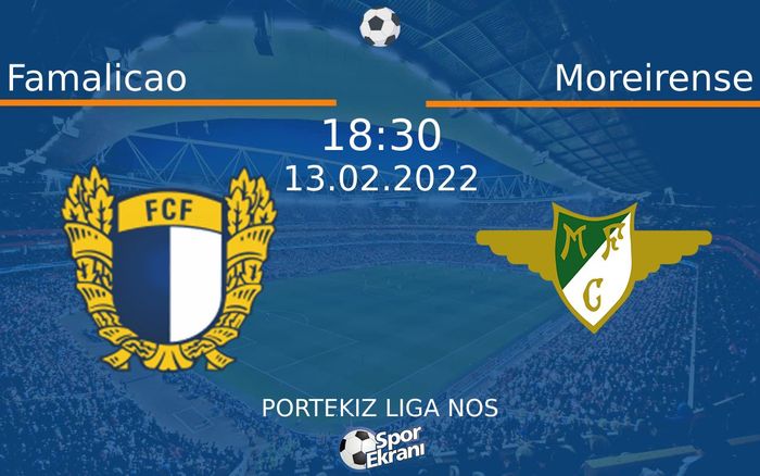 13 Şubat 2022 Famalicao vs Moreirense maçı Hangi Kanalda Saat Kaçta Yayınlanacak? 13 Şubat 2022 Famalicao vs Moreirense maçı Hangi Kanalda Saat Kaçta Yayınlanacak?