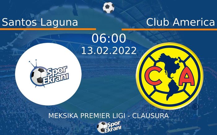 13 Şubat 2022 Santos Laguna vs Club America maçı Hangi Kanalda Saat Kaçta Yayınlanacak? 13 Şubat 2022 Santos Laguna vs Club America maçı Hangi Kanalda Saat Kaçta Yayınlanacak?