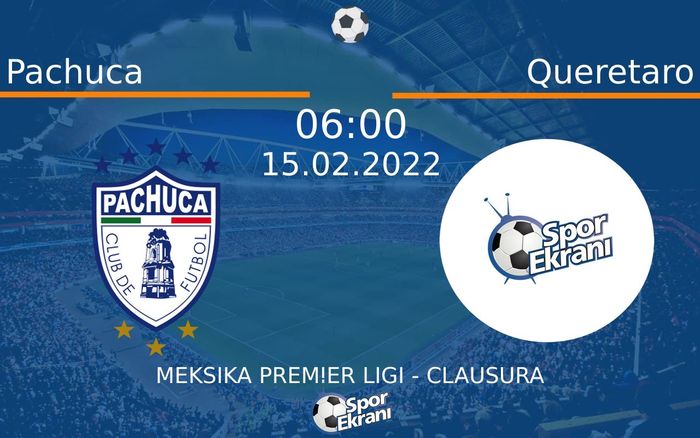 15 Şubat 2022 Pachuca vs Queretaro maçı Hangi Kanalda Saat Kaçta Yayınlanacak? 15 Şubat 2022 Pachuca vs Queretaro maçı Hangi Kanalda Saat Kaçta Yayınlanacak?