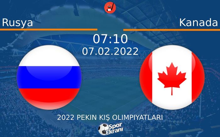 07 Şubat 2022 Rusya vs Kanada maçı Hangi Kanalda Saat Kaçta Yayınlanacak? 07 Şubat 2022 Rusya vs Kanada maçı Hangi Kanalda Saat Kaçta Yayınlanacak?