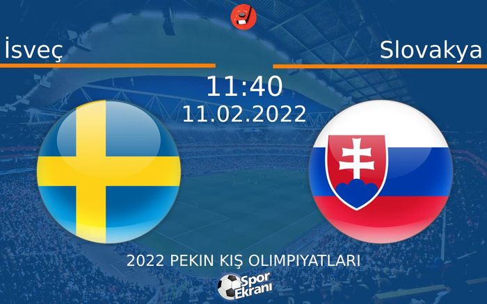 11 Şubat 2022 İsveç vs Slovakya maçı Hangi Kanalda Saat Kaçta Yayınlanacak? 11 Şubat 2022 İsveç vs Slovakya maçı Hangi Kanalda Saat Kaçta Yayınlanacak?