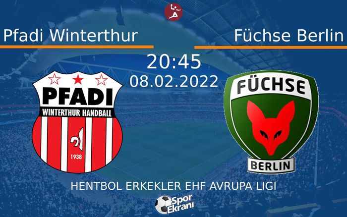 08 Şubat 2022 Pfadi Winterthur vs Füchse Berlin maçı Hangi Kanalda Saat Kaçta Yayınlanacak? 08 Şubat 2022 Pfadi Winterthur vs Füchse Berlin maçı Hangi Kanalda Saat Kaçta Yayınlanacak?