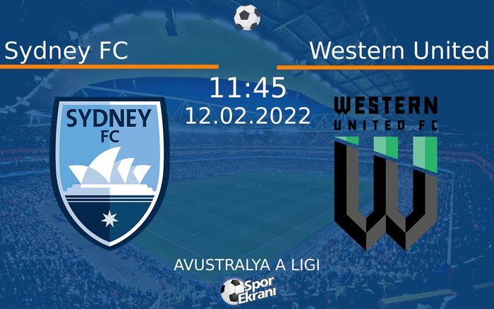 12 Şubat 2022 Sydney FC vs Western United maçı Hangi Kanalda Saat Kaçta Yayınlanacak? 12 Şubat 2022 Sydney FC vs Western United maçı Hangi Kanalda Saat Kaçta Yayınlanacak?