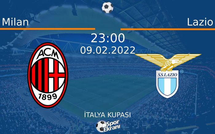 09 Şubat 2022 Milan vs Lazio maçı Hangi Kanalda Saat Kaçta Yayınlanacak? 09 Şubat 2022 Milan vs Lazio maçı Hangi Kanalda Saat Kaçta Yayınlanacak?