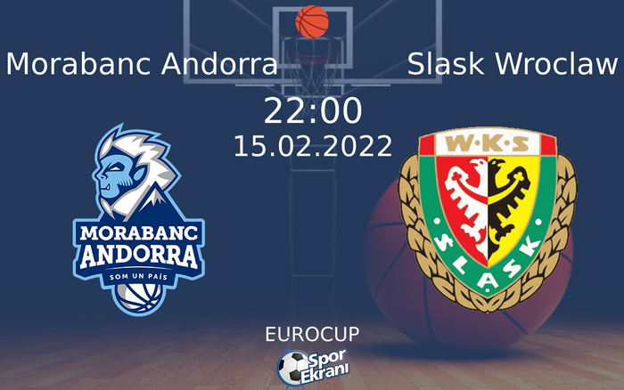 15 Şubat 2022 Morabanc Andorra vs Slask Wroclaw maçı Hangi Kanalda Saat Kaçta Yayınlanacak? 15 Şubat 2022 Morabanc Andorra vs Slask Wroclaw maçı Hangi Kanalda Saat Kaçta Yayınlanacak?