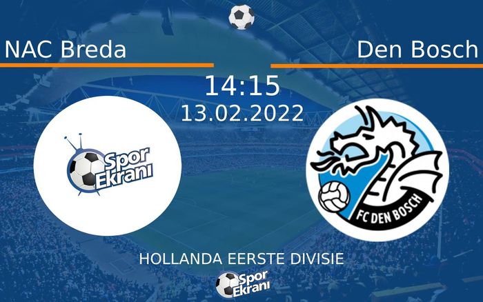 13 Şubat 2022 NAC Breda vs Den Bosch maçı Hangi Kanalda Saat Kaçta Yayınlanacak? 13 Şubat 2022 NAC Breda vs Den Bosch maçı Hangi Kanalda Saat Kaçta Yayınlanacak?