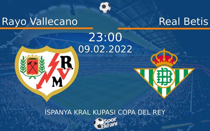 09 Şubat 2022 Rayo Vallecano vs Real Betis maçı Hangi Kanalda Saat Kaçta Yayınlanacak? 09 Şubat 2022 Rayo Vallecano vs Real Betis maçı Hangi Kanalda Saat Kaçta Yayınlanacak?