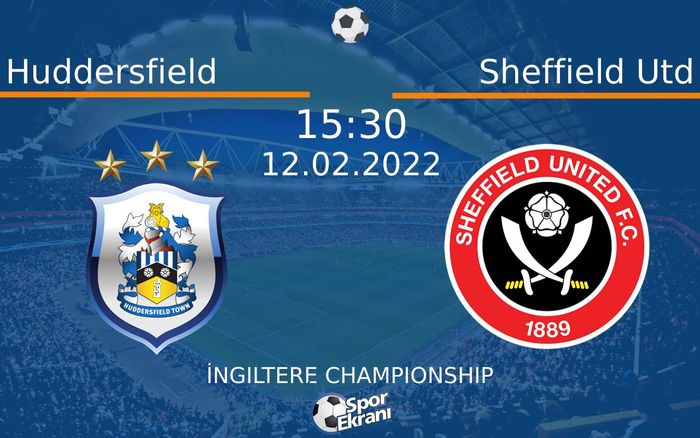 12 Şubat 2022 Huddersfield vs Sheffield Utd maçı Hangi Kanalda Saat Kaçta Yayınlanacak? 12 Şubat 2022 Huddersfield vs Sheffield Utd maçı Hangi Kanalda Saat Kaçta Yayınlanacak?