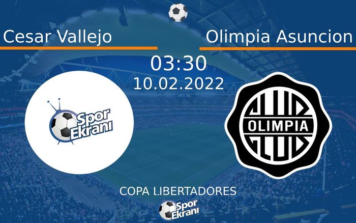 10 Şubat 2022 Cesar Vallejo vs Olimpia Asuncion maçı Hangi Kanalda Saat Kaçta Yayınlanacak? 10 Şubat 2022 Cesar Vallejo vs Olimpia Asuncion maçı Hangi Kanalda Saat Kaçta Yayınlanacak?