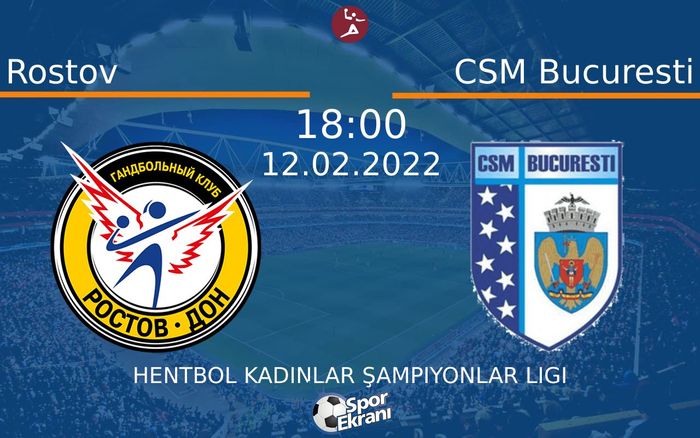 12 Şubat 2022 Rostov vs CSM Bucuresti maçı Hangi Kanalda Saat Kaçta Yayınlanacak? 12 Şubat 2022 Rostov vs CSM Bucuresti maçı Hangi Kanalda Saat Kaçta Yayınlanacak?