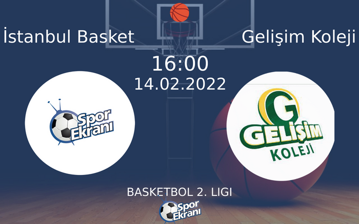 14 Şubat 2022 İstanbul Basket vs Gelişim Koleji maçı Hangi Kanalda Saat Kaçta Yayınlanacak? 14 Şubat 2022 İstanbul Basket vs Gelişim Koleji maçı Hangi Kanalda Saat Kaçta Yayınlanacak?