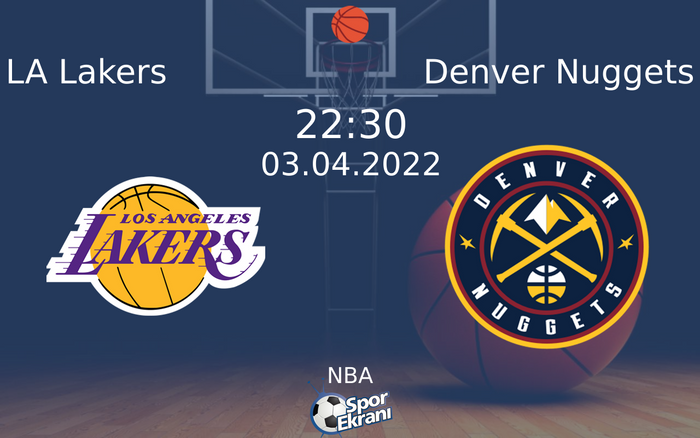 03 Nisan 2022 LA Lakers vs Denver Nuggets maçı Hangi Kanalda Saat Kaçta Yayınlanacak? 03 Nisan 2022 LA Lakers vs Denver Nuggets maçı Hangi Kanalda Saat Kaçta Yayınlanacak?