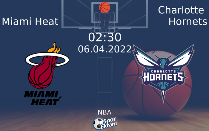 06 Nisan 2022 Miami Heat vs Charlotte Hornets maçı Hangi Kanalda Saat Kaçta Yayınlanacak? 06 Nisan 2022 Miami Heat vs Charlotte Hornets maçı Hangi Kanalda Saat Kaçta Yayınlanacak?