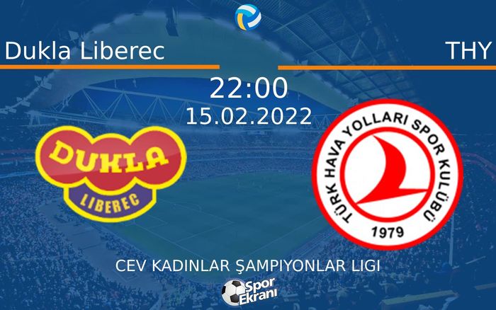 15 Şubat 2022 Dukla Liberec vs THY maçı Hangi Kanalda Saat Kaçta Yayınlanacak? 15 Şubat 2022 Dukla Liberec vs THY maçı Hangi Kanalda Saat Kaçta Yayınlanacak?