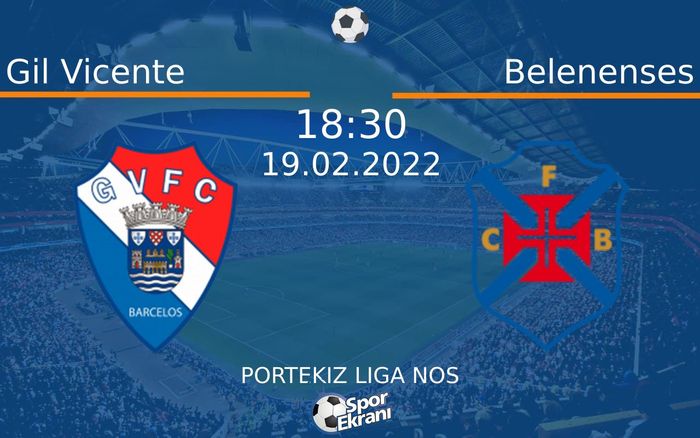 19 Şubat 2022 Gil Vicente vs Belenenses maçı Hangi Kanalda Saat Kaçta Yayınlanacak? 19 Şubat 2022 Gil Vicente vs Belenenses maçı Hangi Kanalda Saat Kaçta Yayınlanacak?