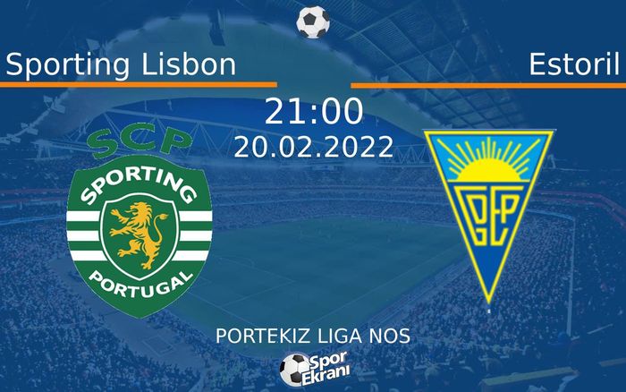 20 Şubat 2022 Sporting Lisbon vs Estoril maçı Hangi Kanalda Saat Kaçta Yayınlanacak? 20 Şubat 2022 Sporting Lisbon vs Estoril maçı Hangi Kanalda Saat Kaçta Yayınlanacak?