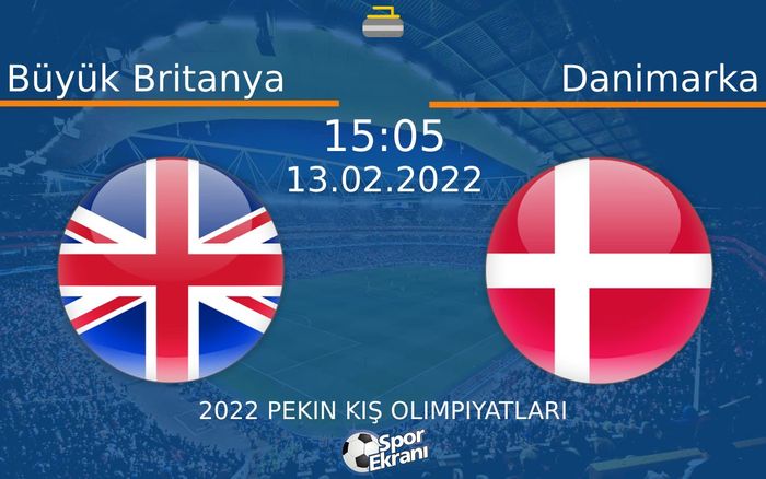 13 Şubat 2022 Büyük Britanya vs Danimarka maçı Hangi Kanalda Saat Kaçta Yayınlanacak? 13 Şubat 2022 Büyük Britanya vs Danimarka maçı Hangi Kanalda Saat Kaçta Yayınlanacak?
