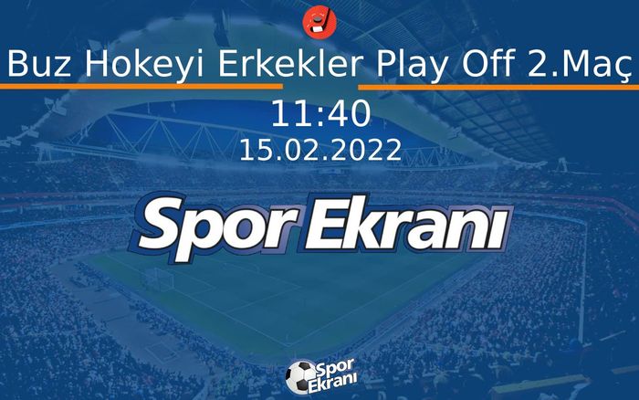 15 Şubat 2022 2022 Pekin Kiş Olimpiyatlari - Buz Hokeyi Erkekler Play Off 2.Maç Buz Hokeyi Erkekler Play Off Hangi Kanalda Saat Kaçta Yayınlanacak? 15 Şubat 2022 2022 Pekin Kiş Olimpiyatlari - Buz Hokeyi Erkekler Play Off 2.Maç Buz Hokeyi Erkekler Play Off Hangi Kanalda Saat Kaçta Yayınlanacak?