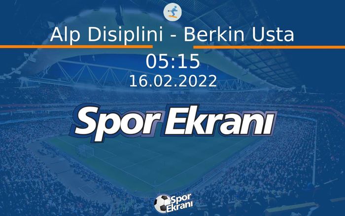 16 Şubat 2022 2022 Pekin Kiş Olimpiyatlari - Alp Disiplini - Berkin Usta Erkekler Slalom 1.Tur Hangi Kanalda Saat Kaçta Yayınlanacak? 16 Şubat 2022 2022 Pekin Kiş Olimpiyatlari - Alp Disiplini - Berkin Usta Erkekler Slalom 1.Tur Hangi Kanalda Saat Kaçta Yayınlanacak?