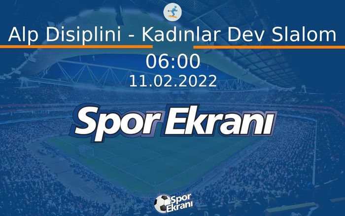 11 Şubat 2022 2022 Pekin Kiş Olimpiyatlari - Alp Disiplini - Kadınlar Dev Slalom Hangi Kanalda Saat Kaçta Yayınlanacak? 11 Şubat 2022 2022 Pekin Kiş Olimpiyatlari - Alp Disiplini - Kadınlar Dev Slalom Hangi Kanalda Saat Kaçta Yayınlanacak?