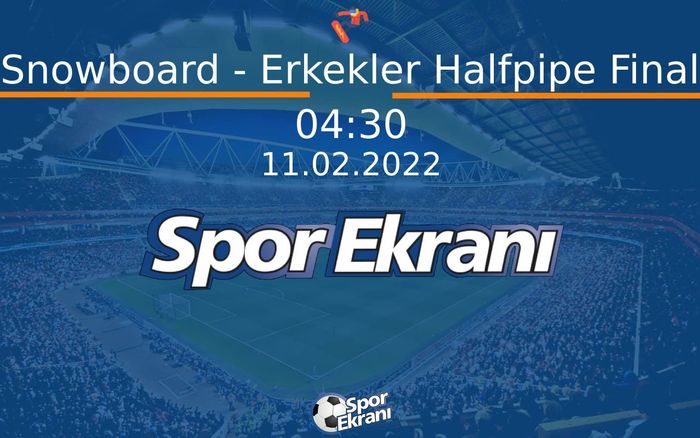 11 Şubat 2022 2022 Pekin Kiş Olimpiyatlari - Snowboard - Erkekler Halfpipe Final Hangi Kanalda Saat Kaçta Yayınlanacak? 11 Şubat 2022 2022 Pekin Kiş Olimpiyatlari - Snowboard - Erkekler Halfpipe Final Hangi Kanalda Saat Kaçta Yayınlanacak?
