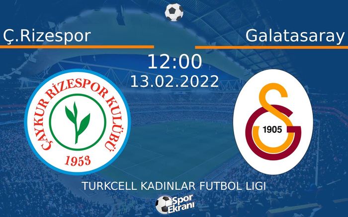 13 Şubat 2022 Ç.Rizespor vs Galatasaray maçı Hangi Kanalda Saat Kaçta Yayınlanacak? 13 Şubat 2022 Ç.Rizespor vs Galatasaray maçı Hangi Kanalda Saat Kaçta Yayınlanacak?