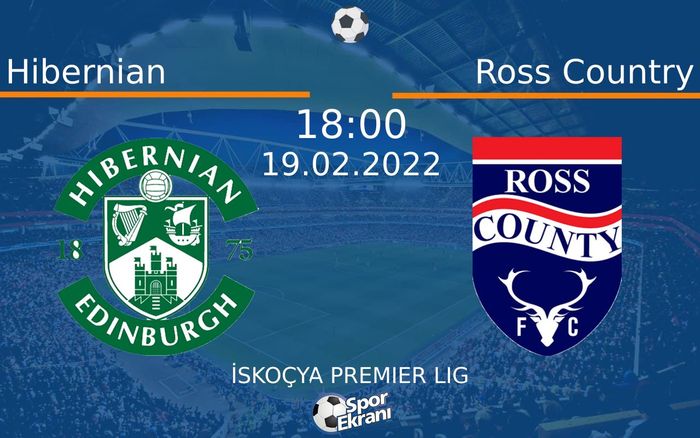 19 Şubat 2022 Hibernian vs Ross Country maçı Hangi Kanalda Saat Kaçta Yayınlanacak? 19 Şubat 2022 Hibernian vs Ross Country maçı Hangi Kanalda Saat Kaçta Yayınlanacak?