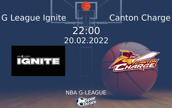 20 Şubat 2022 G League Ignite vs Canton Charge maçı Hangi Kanalda Saat Kaçta Yayınlanacak? 20 Şubat 2022 G League Ignite vs Canton Charge maçı Hangi Kanalda Saat Kaçta Yayınlanacak?