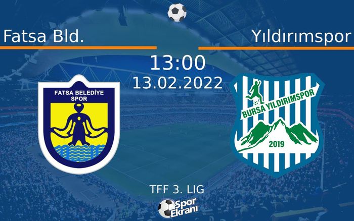 13 Şubat 2022 Fatsa Bld. vs Yıldırımspor maçı Hangi Kanalda Saat Kaçta Yayınlanacak? 13 Şubat 2022 Fatsa Bld. vs Yıldırımspor maçı Hangi Kanalda Saat Kaçta Yayınlanacak?