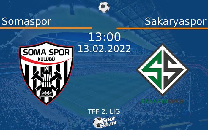 13 Şubat 2022 Somaspor vs Sakaryaspor maçı Hangi Kanalda Saat Kaçta Yayınlanacak? 13 Şubat 2022 Somaspor vs Sakaryaspor maçı Hangi Kanalda Saat Kaçta Yayınlanacak?