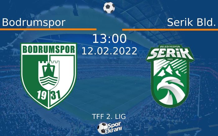 12 Şubat 2022 Bodrumspor vs Serik Bld. maçı Hangi Kanalda Saat Kaçta Yayınlanacak? 12 Şubat 2022 Bodrumspor vs Serik Bld. maçı Hangi Kanalda Saat Kaçta Yayınlanacak?