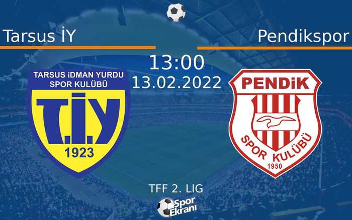 13 Şubat 2022 Tarsus İY vs Pendikspor maçı Hangi Kanalda Saat Kaçta Yayınlanacak? 13 Şubat 2022 Tarsus İY vs Pendikspor maçı Hangi Kanalda Saat Kaçta Yayınlanacak?