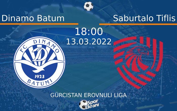 13 Mart 2022 Dinamo Batum vs Saburtalo Tiflis maçı Hangi Kanalda Saat Kaçta Yayınlanacak? 13 Mart 2022 Dinamo Batum vs Saburtalo Tiflis maçı Hangi Kanalda Saat Kaçta Yayınlanacak?