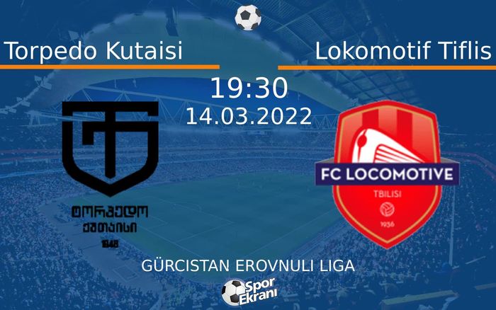 14 Mart 2022 Torpedo Kutaisi vs Lokomotif Tiflis maçı Hangi Kanalda Saat Kaçta Yayınlanacak? 14 Mart 2022 Torpedo Kutaisi vs Lokomotif Tiflis maçı Hangi Kanalda Saat Kaçta Yayınlanacak?