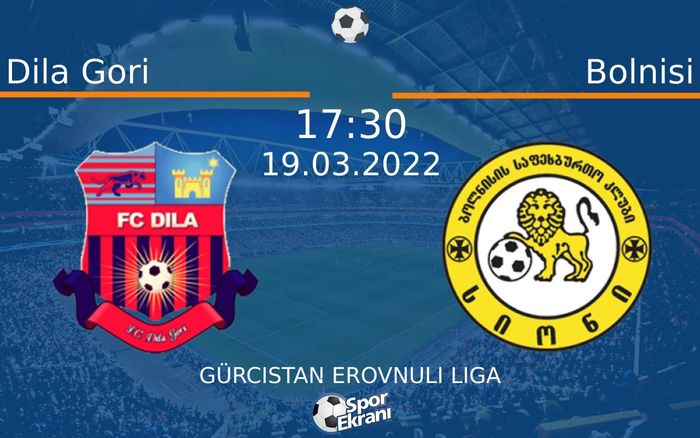 19 Mart 2022 Dila Gori vs Bolnisi maçı Hangi Kanalda Saat Kaçta Yayınlanacak? 19 Mart 2022 Dila Gori vs Bolnisi maçı Hangi Kanalda Saat Kaçta Yayınlanacak?