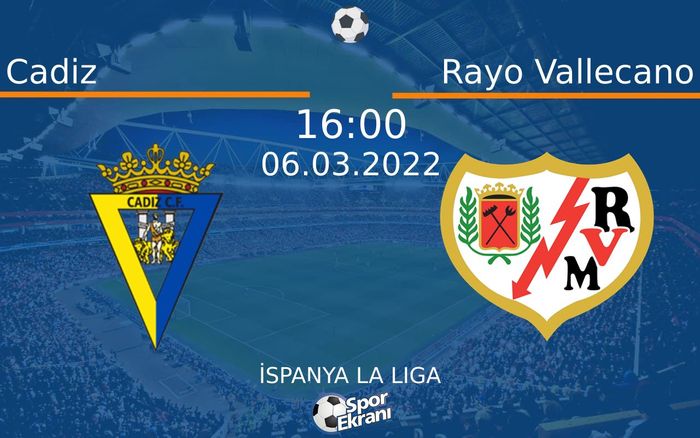 06 Mart 2022 Cadiz vs Rayo Vallecano maçı Hangi Kanalda Saat Kaçta Yayınlanacak? 06 Mart 2022 Cadiz vs Rayo Vallecano maçı Hangi Kanalda Saat Kaçta Yayınlanacak?