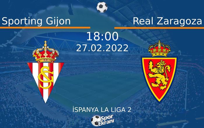 27 Şubat 2022 Sporting Gijon vs Real Zaragoza maçı Hangi Kanalda Saat Kaçta Yayınlanacak? 27 Şubat 2022 Sporting Gijon vs Real Zaragoza maçı Hangi Kanalda Saat Kaçta Yayınlanacak?