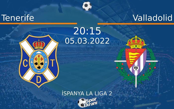 05 Mart 2022 Tenerife vs Valladolid maçı Hangi Kanalda Saat Kaçta Yayınlanacak? 05 Mart 2022 Tenerife vs Valladolid maçı Hangi Kanalda Saat Kaçta Yayınlanacak?