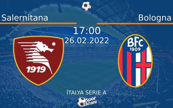 26 Şubat 2022 Salernitana vs Bologna maçı Hangi Kanalda Saat Kaçta Yayınlanacak? 26 Şubat 2022 Salernitana vs Bologna maçı Hangi Kanalda Saat Kaçta Yayınlanacak?