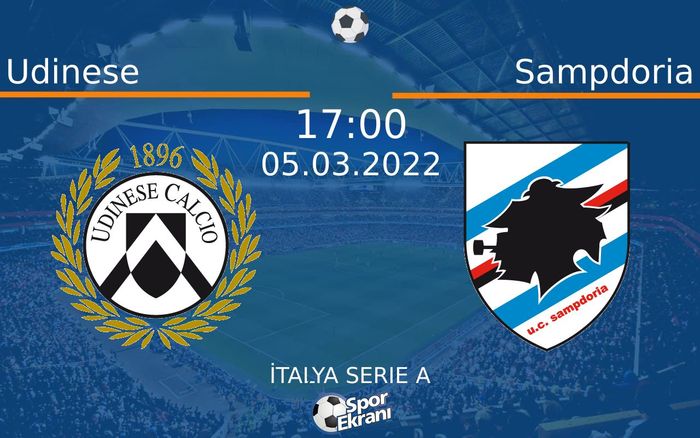 05 Mart 2022 Udinese vs Sampdoria maçı Hangi Kanalda Saat Kaçta Yayınlanacak? 05 Mart 2022 Udinese vs Sampdoria maçı Hangi Kanalda Saat Kaçta Yayınlanacak?