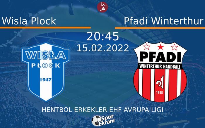 15 Şubat 2022 Wisla Plock vs Pfadi Winterthur maçı Hangi Kanalda Saat Kaçta Yayınlanacak? 15 Şubat 2022 Wisla Plock vs Pfadi Winterthur maçı Hangi Kanalda Saat Kaçta Yayınlanacak?