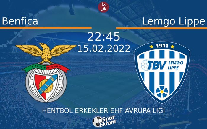 15 Şubat 2022 Benfica vs Lemgo Lippe maçı Hangi Kanalda Saat Kaçta Yayınlanacak? 15 Şubat 2022 Benfica vs Lemgo Lippe maçı Hangi Kanalda Saat Kaçta Yayınlanacak?