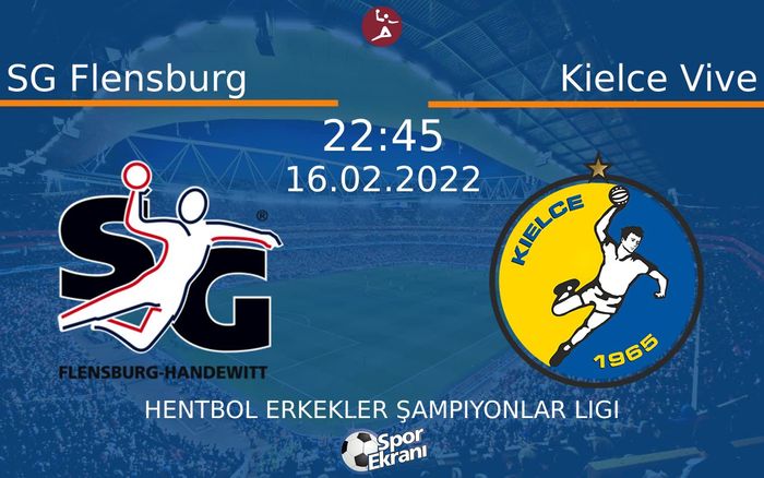 16 Şubat 2022 SG Flensburg vs Kielce Vive maçı Hangi Kanalda Saat Kaçta Yayınlanacak? 16 Şubat 2022 SG Flensburg vs Kielce Vive maçı Hangi Kanalda Saat Kaçta Yayınlanacak?