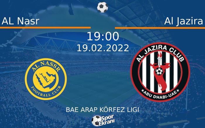 19 Şubat 2022 AL Nasr vs Al Jazira maçı Hangi Kanalda Saat Kaçta Yayınlanacak? 19 Şubat 2022 AL Nasr vs Al Jazira maçı Hangi Kanalda Saat Kaçta Yayınlanacak?