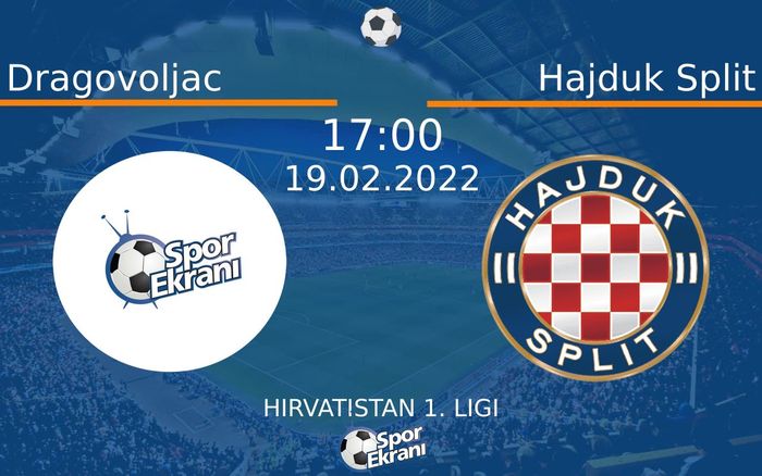 19 Şubat 2022 Dragovoljac vs Hajduk Split maçı Hangi Kanalda Saat Kaçta Yayınlanacak? 19 Şubat 2022 Dragovoljac vs Hajduk Split maçı Hangi Kanalda Saat Kaçta Yayınlanacak?