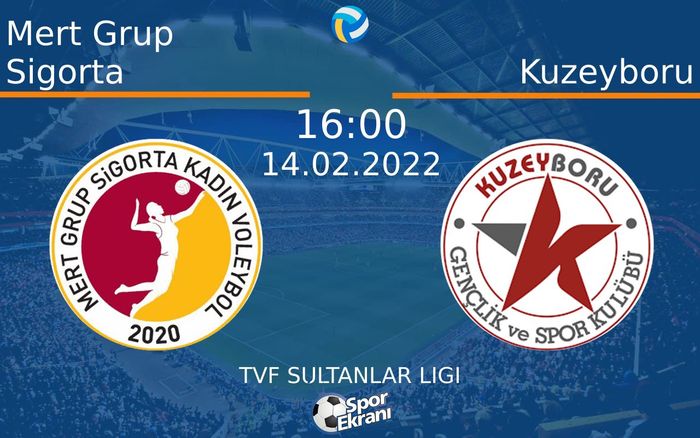 14 Şubat 2022 Mert Grup Sigorta vs Kuzeyboru maçı Hangi Kanalda Saat Kaçta Yayınlanacak? 14 Şubat 2022 Mert Grup Sigorta vs Kuzeyboru maçı Hangi Kanalda Saat Kaçta Yayınlanacak?