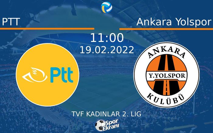19 Şubat 2022 PTT vs Ankara Yolspor maçı Hangi Kanalda Saat Kaçta Yayınlanacak? 19 Şubat 2022 PTT vs Ankara Yolspor maçı Hangi Kanalda Saat Kaçta Yayınlanacak?